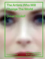 Artiștii care vor schimba lumea - The Artists Who Will Change the World
