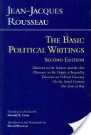 Rousseau: Scrieri politice fundamentale - Discurs asupra științelor și artelor, Discurs asupra originii inegalității, Discurs asupra economiei politice - Rousseau: The Basic Political Writings - Discourse on the Sciences and the Arts, Discourse on the Origin of Inequality, Discourse on Political Econom