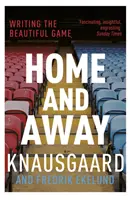 Home and Away - Scrierea jocului frumos - Home and Away - Writing the Beautiful Game