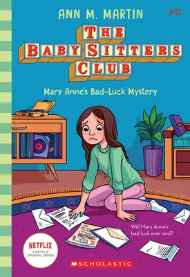 Mary Anne's Bad Luck Mystery (The Baby-Sitters Club #17), 17 - Mary Anne's Bad Luck Mystery (the Baby-Sitters Club #17), 17