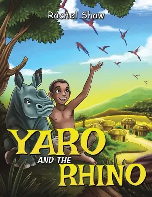 Yaro și rinocerul - Yaro and the Rhino