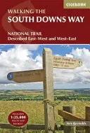 South Downs Way - De la Winchester la Eastbourne, descris în ambele direcții - South Downs Way - Winchester to Eastbourne, described in both directions
