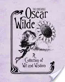 The Quotable Oscar Wilde: O colecție de spirit și înțelepciune - The Quotable Oscar Wilde: A Collection of Wit and Wisdom