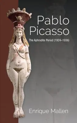 Pablo Picasso: perioada Afrodita (1924-1936) - Pablo Picasso: The Aphrodite Period (1924-1936)