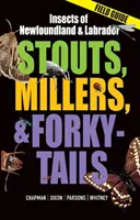 Stouts, Millers și Forky-Tails: Insecte din Newfoundland și Labrador - Stouts, Millers and Forky-Tails: Insects of Newfoundland and Labrador