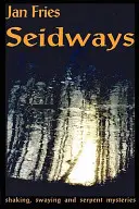 Seidways: Cutremurarea, legănarea și misterele șarpelui - Seidways: Shaking, Swaying and Serpent Mysteries