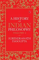 O istorie a filosofiei indiene Vol 2 - A History of Indian Philosophy Vol 2