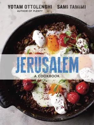 Ierusalim: O carte de bucate - Jerusalem: A Cookbook