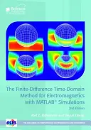 Metoda finită de diferență în domeniul temporal pentru electromagnetică cu simulări Matlab(r) - The Finite-Difference Time-Domain Method for Electromagnetics with Matlab(r) Simulations