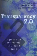 Transparență 2.0: Date digitale și confidențialitate într-o lume conectată - Transparency 2.0: Digital Data and Privacy in a Wired World