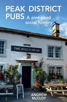Pub-urile din Peak District - O istorie socială de dimensiuni reduse - Peak District Pubs - A Pint-Sized Social History