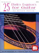 25 Etudes Esquisses pentru chitară - 25 Etudes Esquisses for Guitar