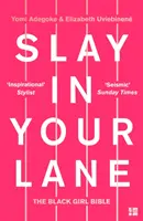 Slay In Your Lane - Biblia fetelor de culoare - Slay In Your Lane - The Black Girl Bible