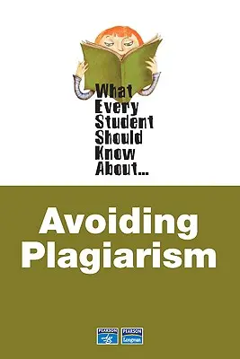 Ce ar trebui să știe fiecare elev despre evitarea plagiatului - What Every Student Should Know about Avoiding Plagiarism