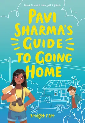 Ghidul lui Pavi Sharma pentru întoarcerea acasă - Pavi Sharma's Guide to Going Home