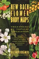 Noi hărți corporale cu flori de Bach: Tratament prin aplicare topică - New Bach Flower Body Maps: Treatment by Topical Application