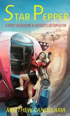 Star Pepper: O aventură picantă în capitalismul interstelar - Star Pepper: A Spicy Adventure in Interstellar Capitalism