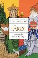 Tarotul: O cheie către înțelepciunea veacurilor - The Tarot: A Key to the Wisdom of the Ages