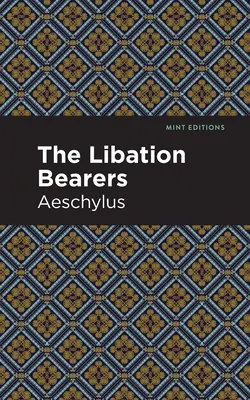 Purtătorii de libație - The Libation Bearers