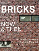 Cărămizi acum și atunci: Cel mai vechi material de construcție fabricat de om - Bricks Now & Then: The Oldest Man-Made Building Material
