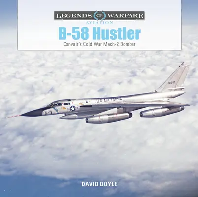 B-58 Hustler: Bombardierul Convair Mach 2 din Războiul Rece - B-58 Hustler: Convair's Cold War Mach 2 Bomber