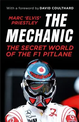 Mecanicul: Lumea secretă a pitlane-ului F1 - The Mechanic: The Secret World of the F1 Pitlane