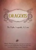 Dragoni: Mituri, legende și tradiții - Dragons: The Myths, Legends, & Lore