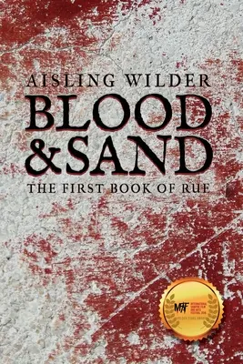 Blood & Sand: The First Book of Rue