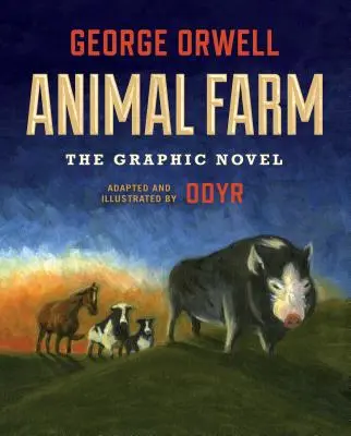 Ferma animalelor: Romanul grafic - Animal Farm: The Graphic Novel