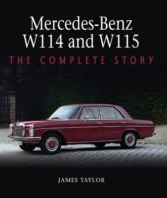 Mercedes-Benz W114 și W115: Povestea completă - Mercedes-Benz W114 and W115: The Complete Story