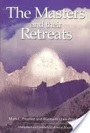 Maeștrii și retragerile lor - The Masters and Their Retreats