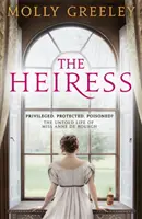Heiress - Povestea nespusă a domnișoarei Anne de Bourgh din Pride & Prejudice - Heiress - The untold story of Pride & Prejudice's Miss Anne de Bourgh