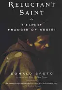 Reluctant Saint: Viața lui Francisc de Assisi - Reluctant Saint: The Life of Francis of Assisi