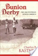 Bunion Derby: Cursa cu picioare din 1928 prin America - Bunion Derby: The 1928 Footrace Across America