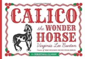 Calico calul minune: Christmas Gift Edition - Calico the Wonder Horse: Christmas Gift Edition