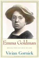 Emma Goldman: Revoluția ca mod de viață - Emma Goldman: Revolution as a Way of Life
