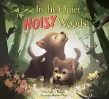 În pădurea liniștită și zgomotoasă - In the Quiet Noisy Woods