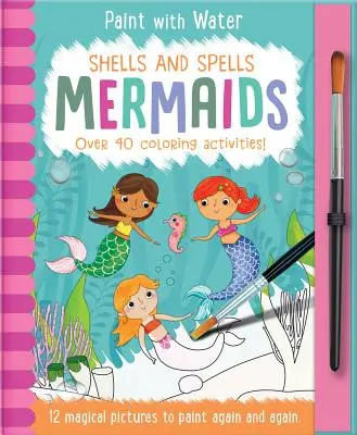 Scoici și vrăji - Sirene - Shells and Spells - Mermaids