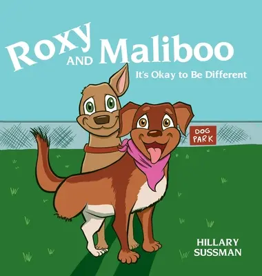 Roxy și Maliboo: Este în regulă să fii diferit - Roxy and Maliboo: It's Okay to Be Different