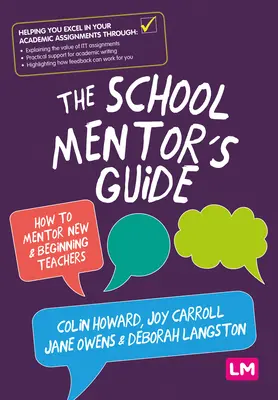Ghidul mentorului școlar: Cum să îndrumați profesorii noi și începători - The School Mentor's Guide: How to Mentor New and Beginning Teachers