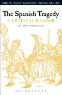 Tragedia spaniolă: Un cititor critic - The Spanish Tragedy: A Critical Reader