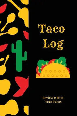 Taco Log: Tacos Review Journal, Mâncare mexicană, Cadou, Notebook, Jurnal, Carte - Taco Log: Tacos Review Journal, Mexican Food, Gift, Notebook, Diary, Book