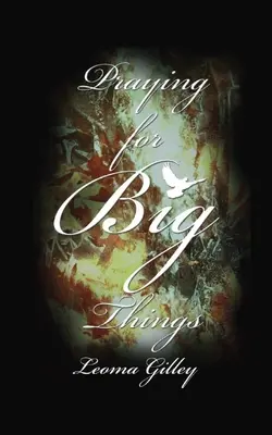Rugându-ne pentru lucruri mari: Utilizarea Cuvântului lui Dumnezeu pentru a ne ghida în Rugăciunea pentru problemele MARI din lumea noastră - Praying for Big Things: Using God's Word to guide in Praying for the BIG issues in our world