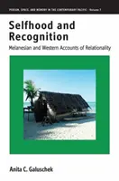 Sine și recunoaștere: Relaționalitatea în Melanezia și în Occident - Selfhood and Recognition: Melanesian and Western Accounts of Relationality