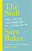 Shift - Cum m-am (pierdut și) regăsit după 40 de ani - și poți și tu - Shift - How I (lost and) found myself after 40 - and you can too