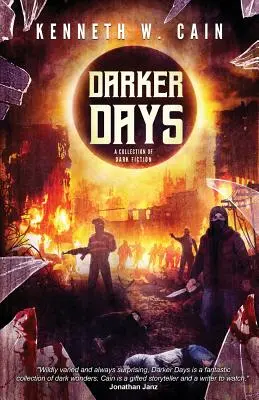 Darker Days: O colecție de ficțiune întunecată - Darker Days: A Collection of Dark Fiction