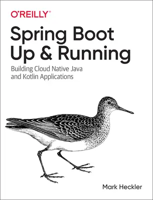 Spring Boot: Up and Running: Construirea de aplicații Java și Kotlin native în cloud - Spring Boot: Up and Running: Building Cloud Native Java and Kotlin Applications