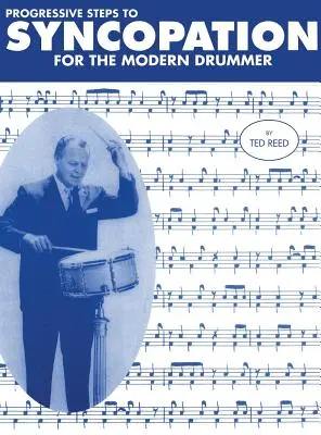 Pași progresivi către sincopă pentru toboșarul modern - Progressive Steps to Syncopation for the Modern Drummer