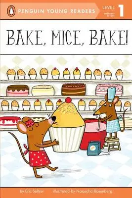 Coaceți, șoareci, coaceți! - Bake, Mice, Bake!