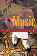 Cuba și muzica sa: De la primele tobe la mambo - Cuba and Its Music: From the First Drums to the Mambo